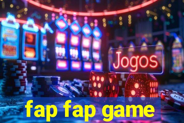fap fap game